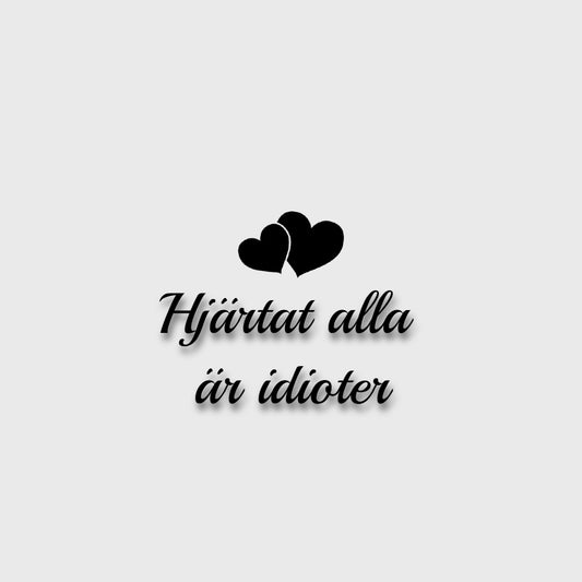 Alla är idioter - Vinyldekal